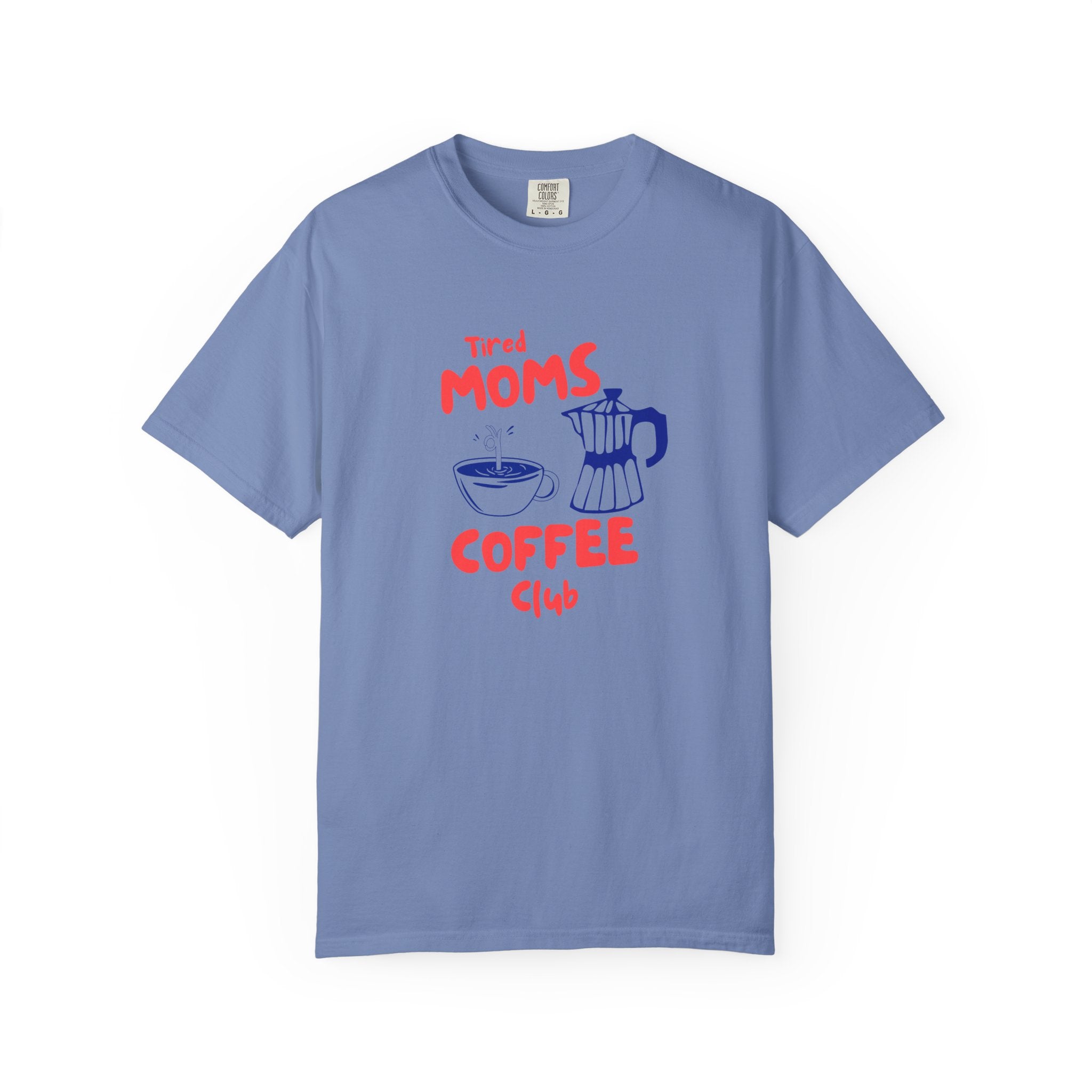 Tired Moms Coffee Club T-Shirt- Graphic Graphic Tee