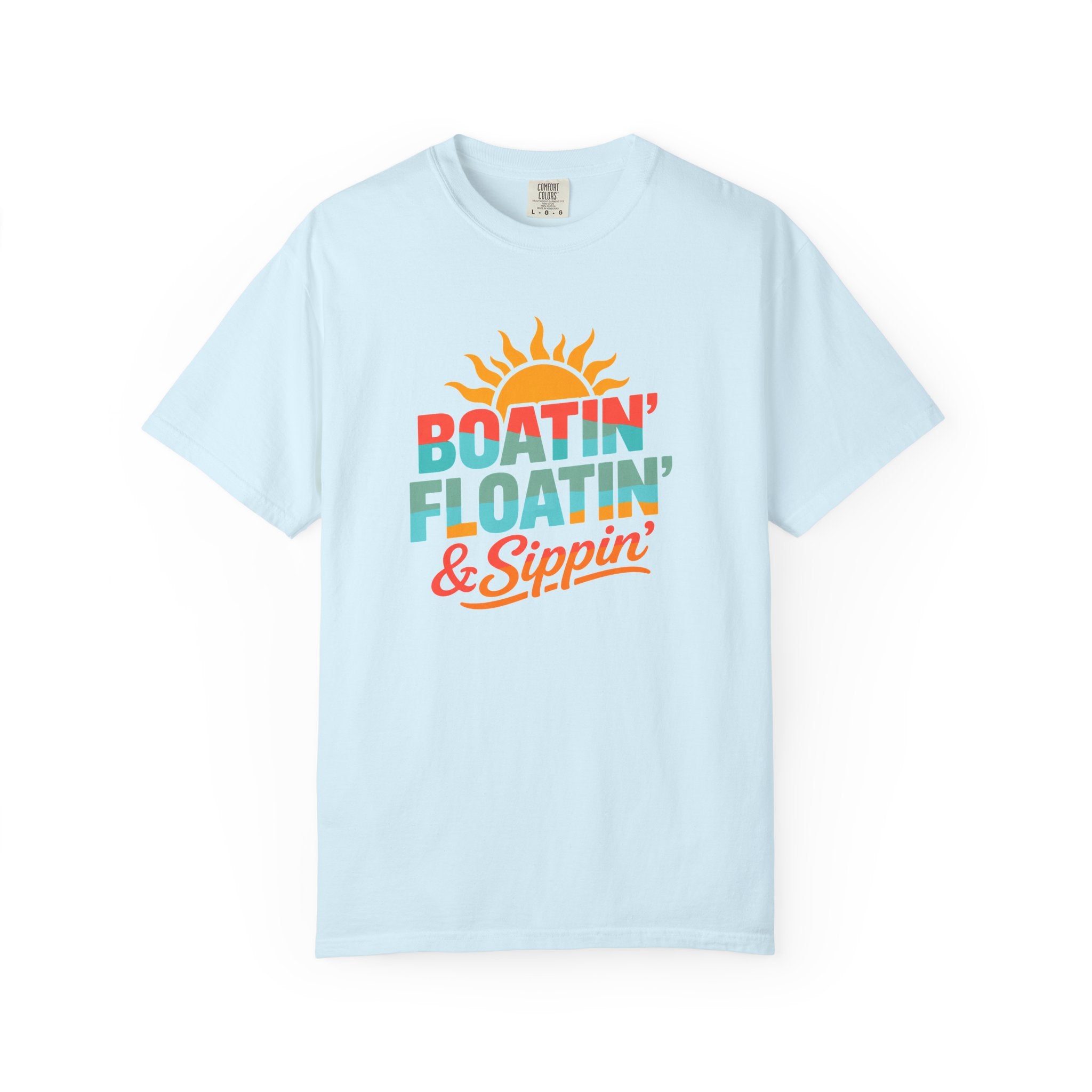 Boatin' Floatin' & Sippin' T-shirt |  Sun Summer Vibes