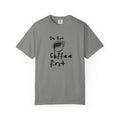Coffee First T-Shirt — 'Ok But Coffee First' Casual Graphic Tee