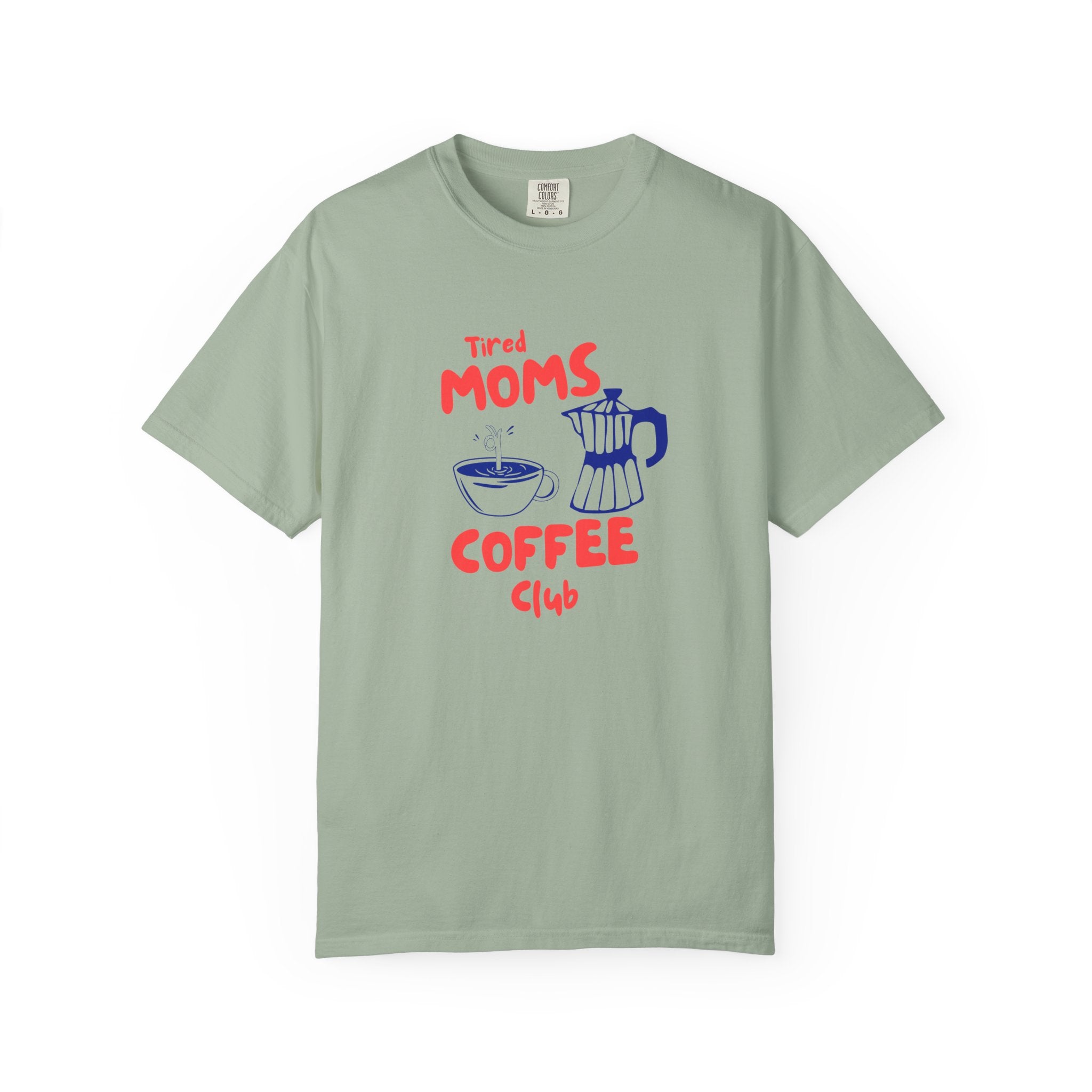 Tired Moms Coffee Club T-Shirt- Graphic Graphic Tee