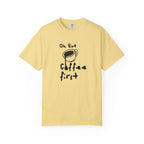 Coffee First T-Shirt — 'Ok But Coffee First' Casual Graphic Tee