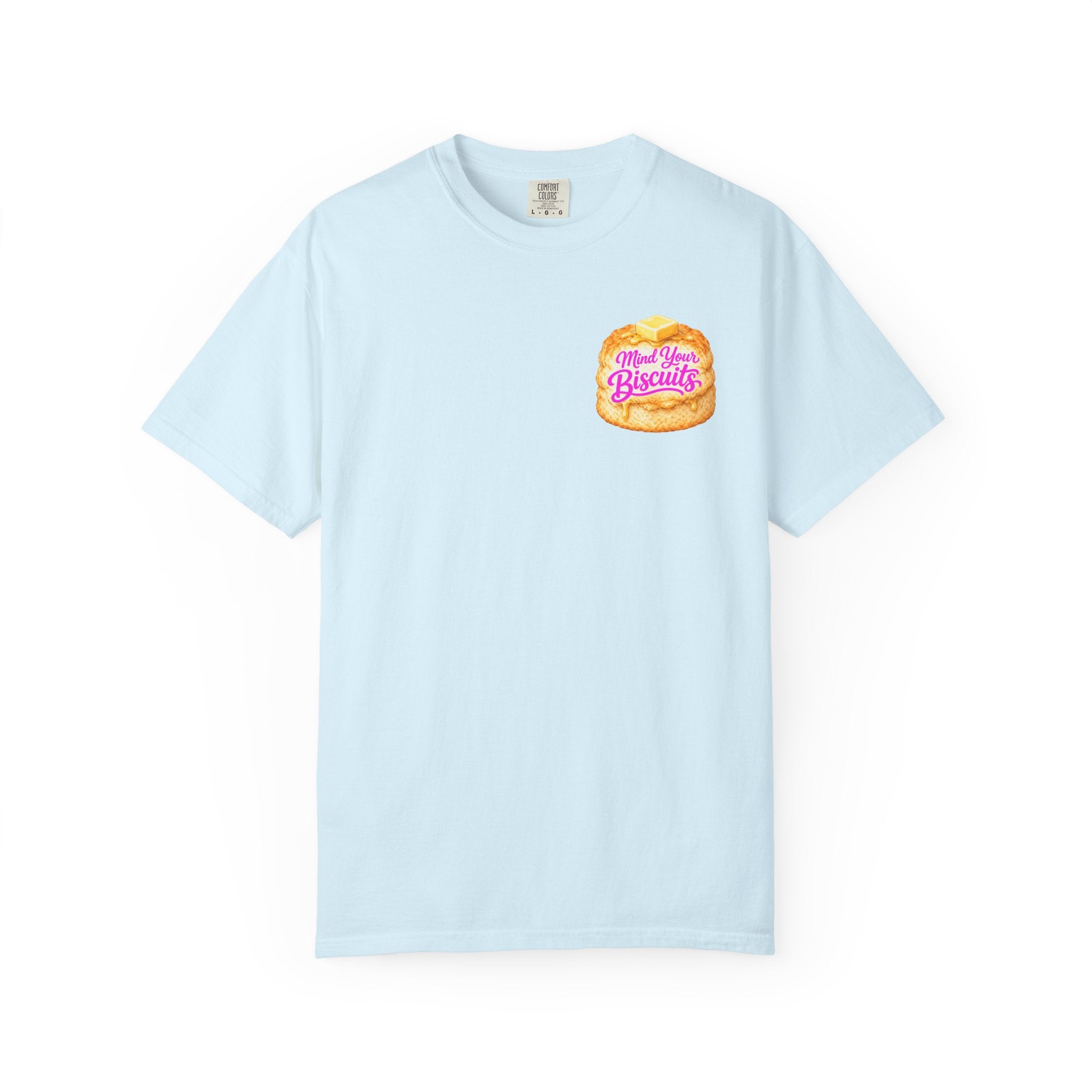 Mind Your Biscuits T-Shirt - Cute Graphic Tee