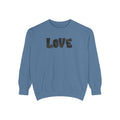 Love Graphic Sweatshirt — Sweatshirt with love and a Heart on the Back