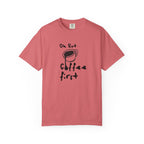Coffee First T-Shirt — 'Ok But Coffee First' Casual Graphic Tee
