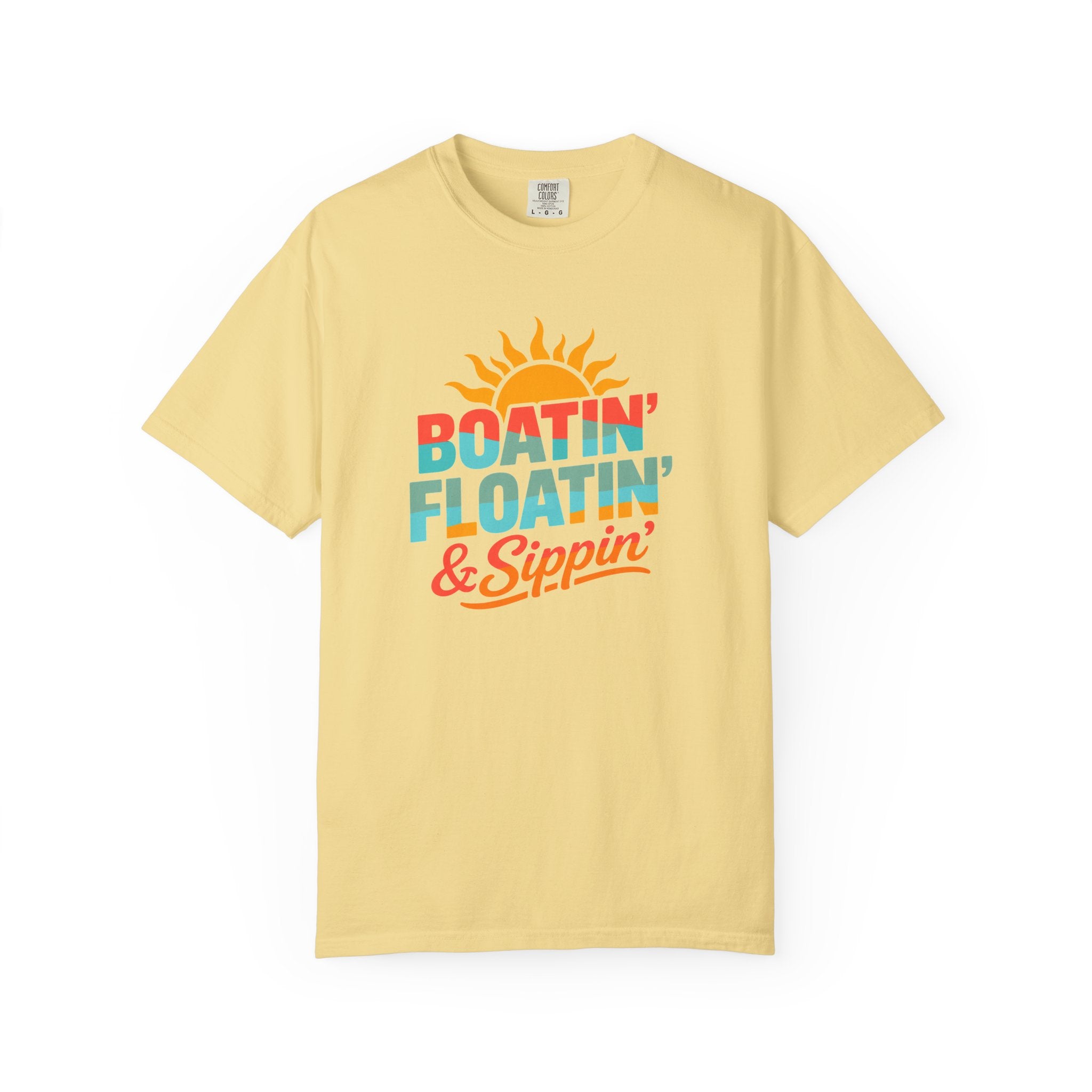 Boatin' Floatin' & Sippin' T-shirt |  Sun Summer Vibes