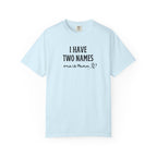 A light blue short-sleeve crewneck t-shirt with black printed text on the chest reading 'I HAVE TWO NAMES one is Mama' and a small heart, shown against a plain white background.