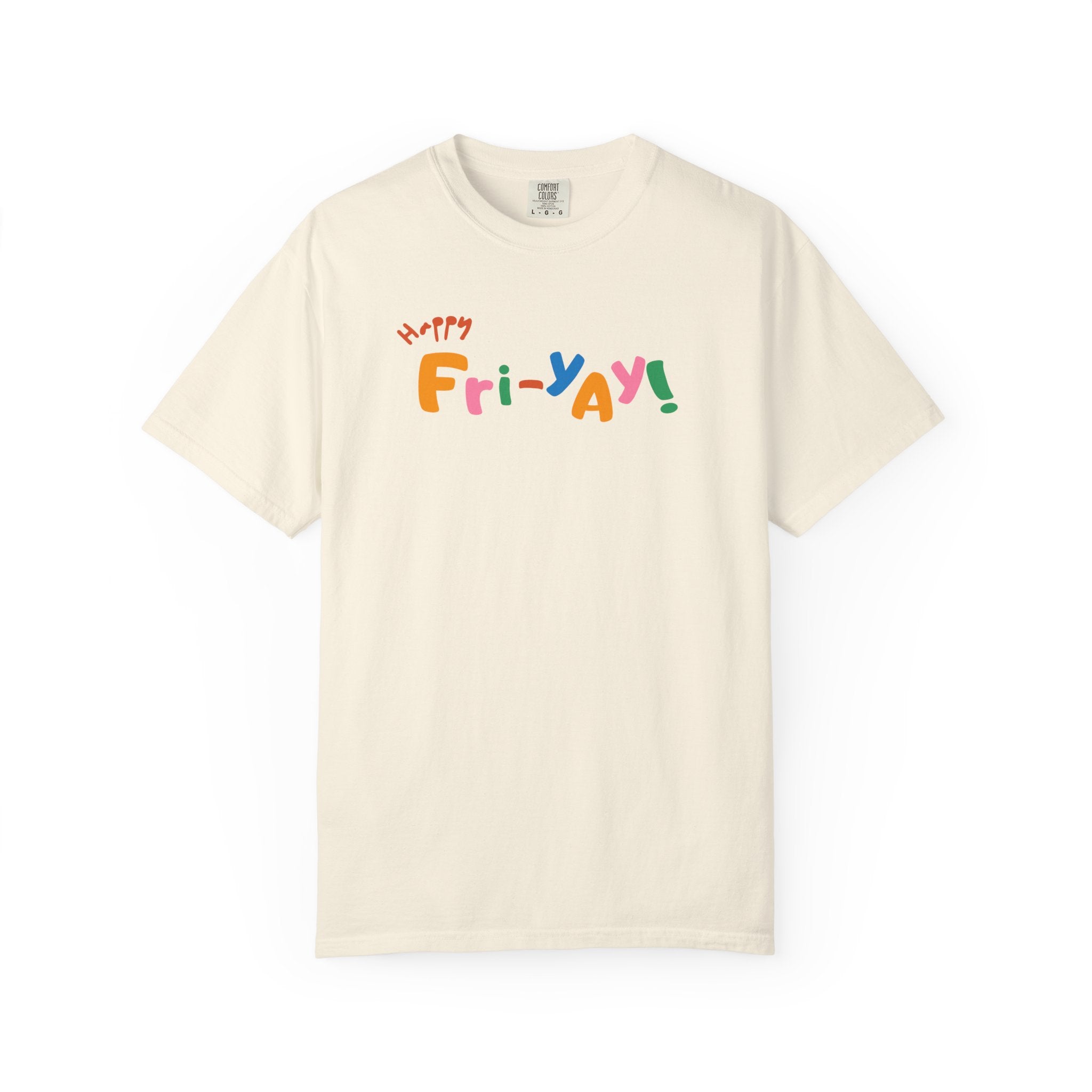 Happy Fri-Yay! Colorful Graphic T-Shirt — Happy Weekend Tee