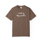 I Woof My Dog Was Here T-Shirt — Cute Dog Lover Tee