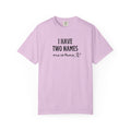 I Have Two Names "One Is Mama" T-Shirt — Mother's Day Mom Shirt