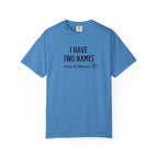 I Have Two Names "One Is Mama" T-Shirt — Mother's Day Mom Shirt