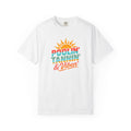 Poolin', Tannin' & Viben' T-Shirt | Summer T-shirt