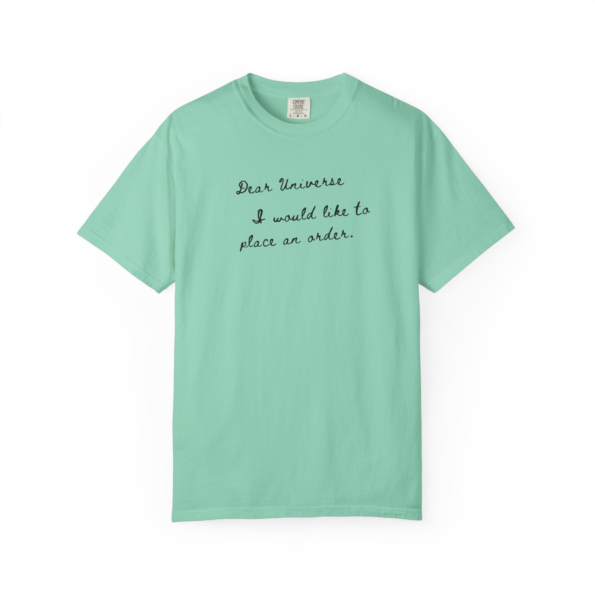 Dear Universe I Would Like to Place an Order T-Shirt- Womens Graphic Tshirt