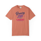 Running Late Is My Cardio T-Shirt- Womens Funny Tees