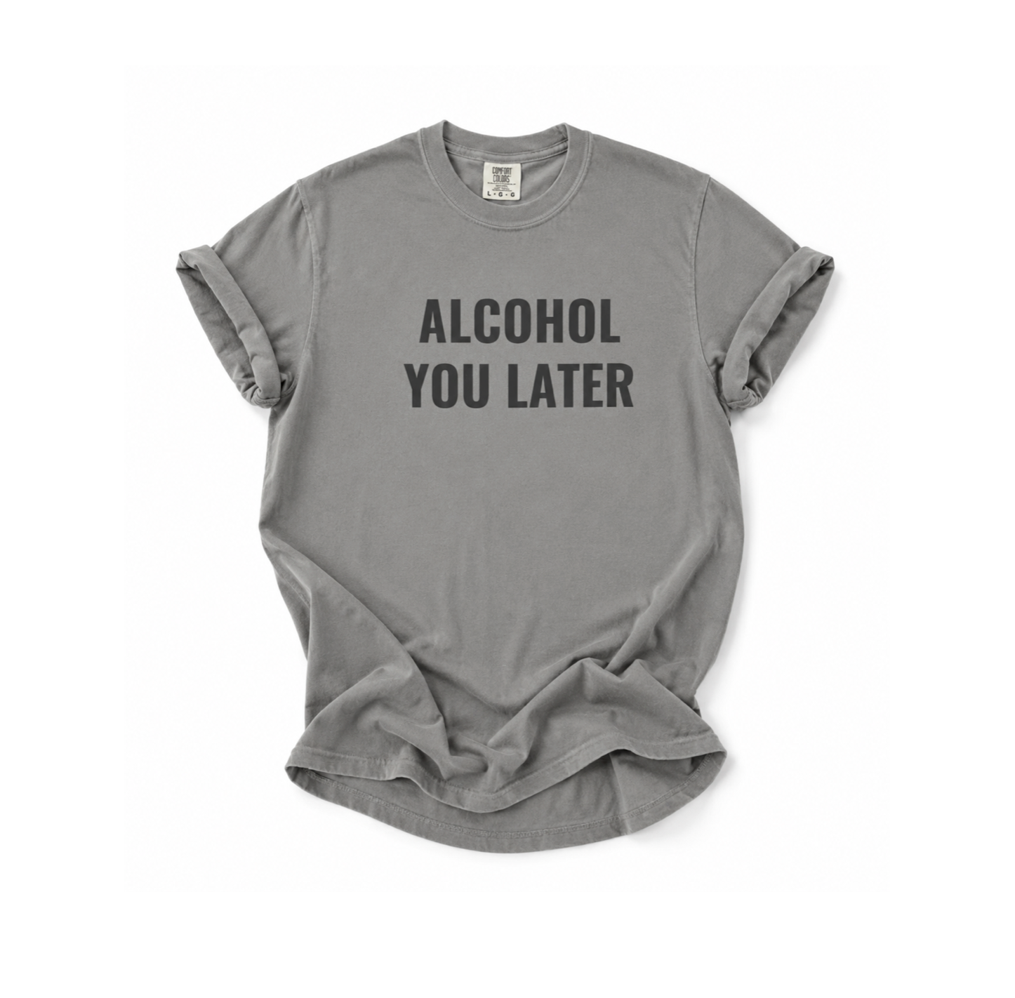 Alcohol You Later T-Shirt- womens Graphic Tshirts- Funny Tshirts