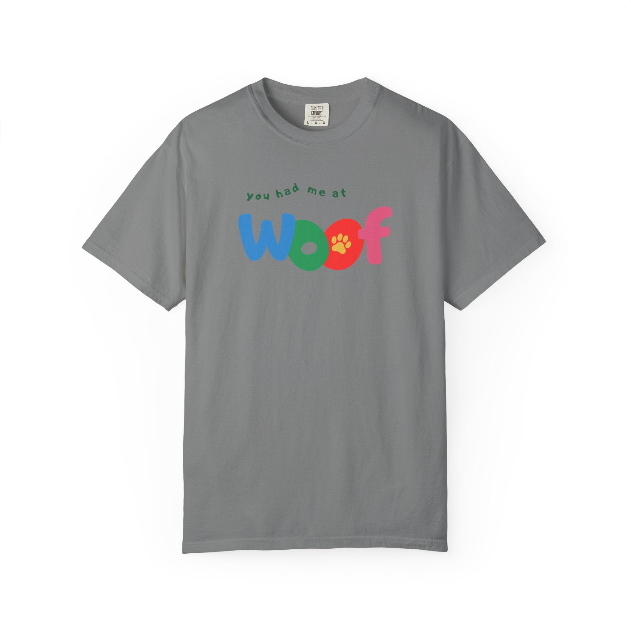 You Had Me at Woof T-Shirt — Cute Dog Paw Tee for Dog Lovers